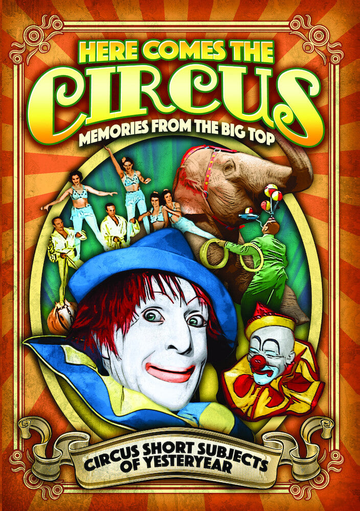 Here Comes The Circus: Memories From The Big Top - 