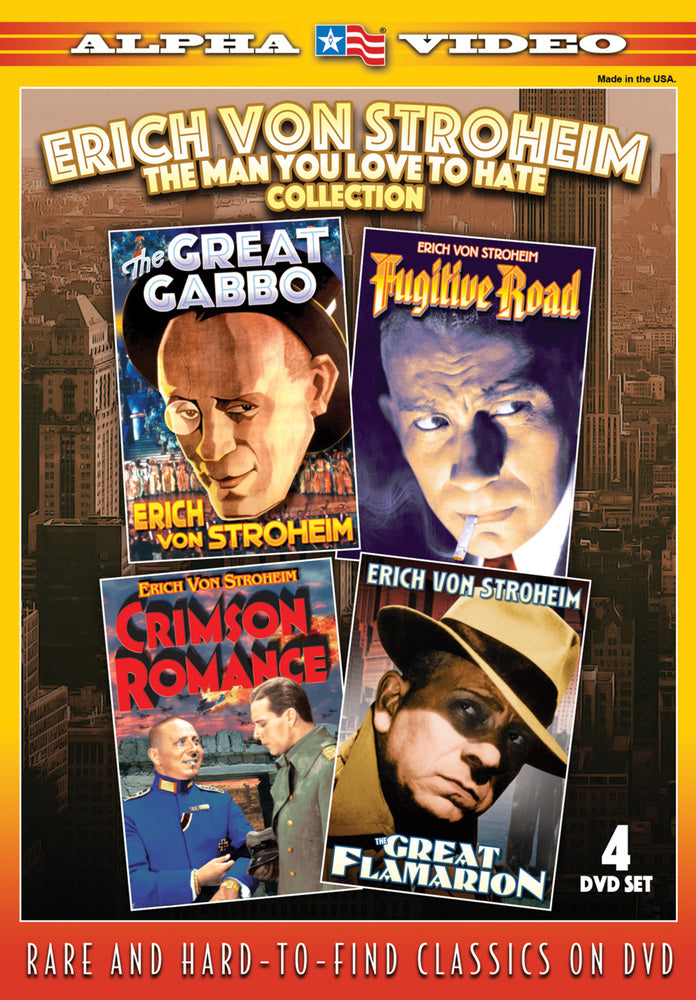 Erich von Stroheim: The Man You Love To Hate Collection - 