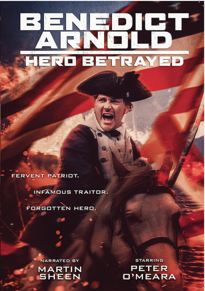 Benedict Arnold: Hero Betrayed - 