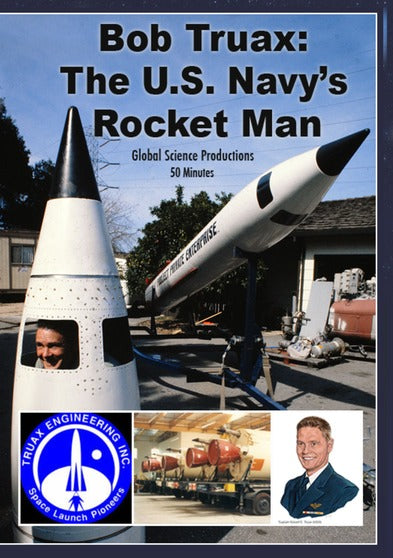 Bob Traux: The U.S. Navy's Rocket Man - 
