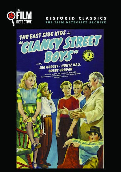 Clancy Street Boys (The Film Detective Restored Version) - 