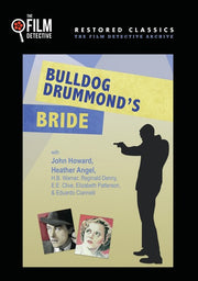 Bulldog Drummond's Bride (The Film Detective Restored Version) - 