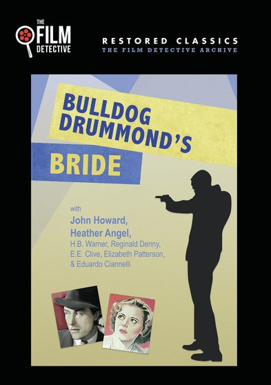 Bulldog Drummond's Bride (The Film Detective Restored Version) - 
