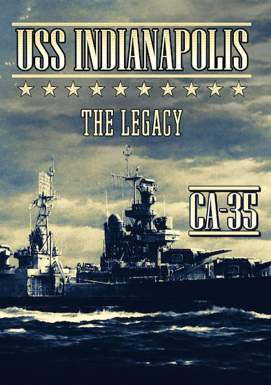 USS Indianapolis: The Legacy - 