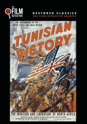 Tunisian Victory (The Film Detective Restored Version) - 
