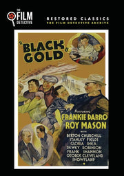 Black Gold (The Film Detective Restored Version) - 