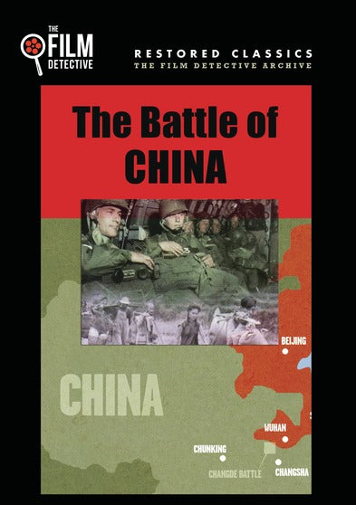 Battle of China, The (The Film Detective Restored Version) - 