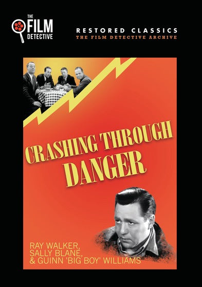 Crashing Through Danger (The Film Detective Restored Version) - 