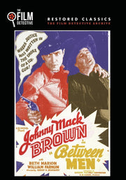 Between Men (The Film Detective Restored Version) - 