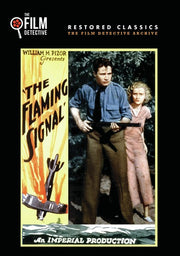 The Flaming Signal (The Film Detective Restored Version) - 
