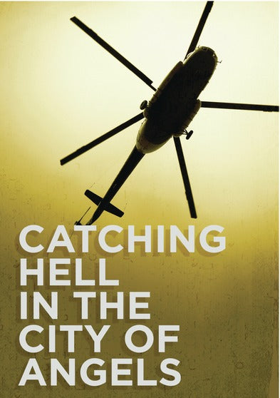 Catching Hell in the City of Angels - 