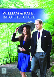 William & Kate: Into the Future - 