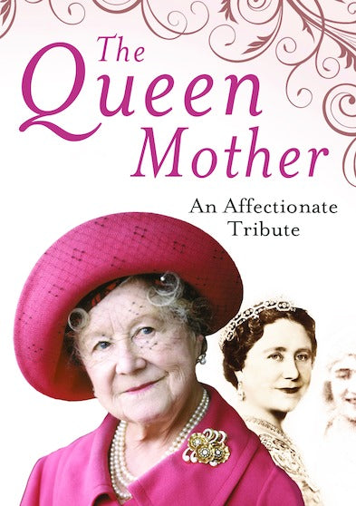 The Queen Mother An Affectionate Tribute - 