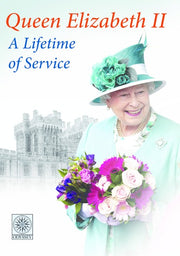 Queen Elizabeth II A Lifetime of Service - 