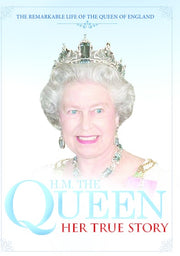 H.M. The Queen Her True Story - 