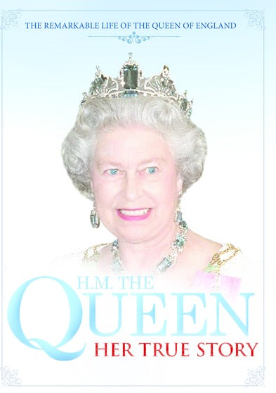 H.M. The Queen Her True Story - 