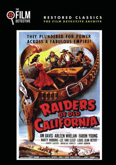 Raiders of Old California (The Film Detective Restored Version) - 