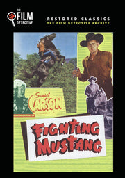 Fighting Mustang (The Film Detective Restored Version) - 