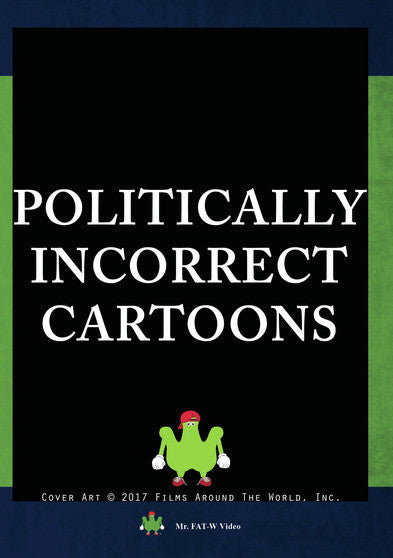 Politically Incorrect Cartoons - 