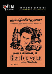 High Lonesome (The Film Detective Restored Version) - 