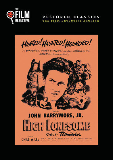 High Lonesome (The Film Detective Restored Version) - 