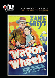Wagon Wheels (The Film Detective Restored Version) - 