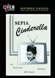 Sepia Cinderella (The Film Detective Restored Version) - 