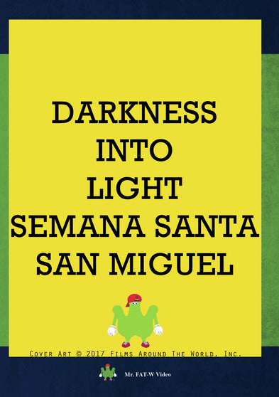 Darkness Into Light - Semana Santa San Miguel - 
