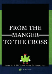 From The Manger To The Cross - 