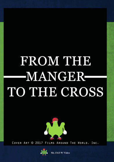 From The Manger To The Cross - 