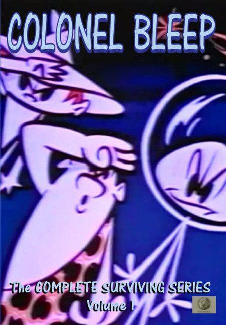 Colonel Bleep: the Complete Surviving Series Volume 1 - 