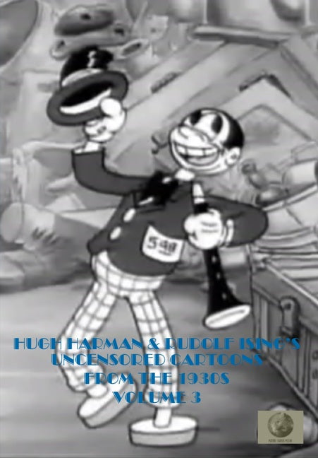 Hugh Harman & Rudolf Ising's Uncensored Cartoons from the 1930s Volume 3 - 