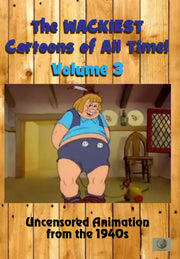The Wackiest Cartoons of All Time! Vol. 3 Uncensored Animation from the 1940s - 