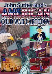 John Sutherland's American Cold War Cartoons - 