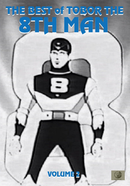The Best of Tobor the 8th Man Volume 2 - 