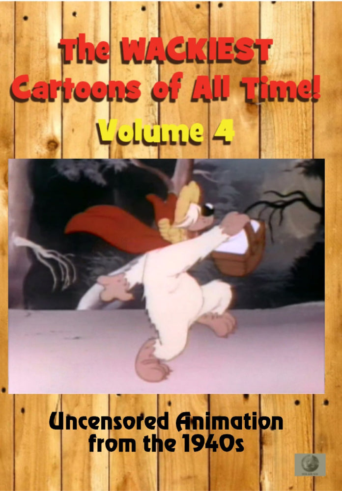 The Wackiest Cartoons of All Time! Vol. 4 Uncensored Animation from the 1940s - 