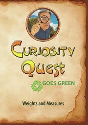 Curiosity Quest Goes Green: Weights and Measures - 