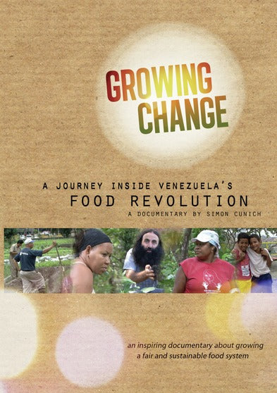 GROWING CHANGE: A Journey Inside Venezuela's Food Revolution - 