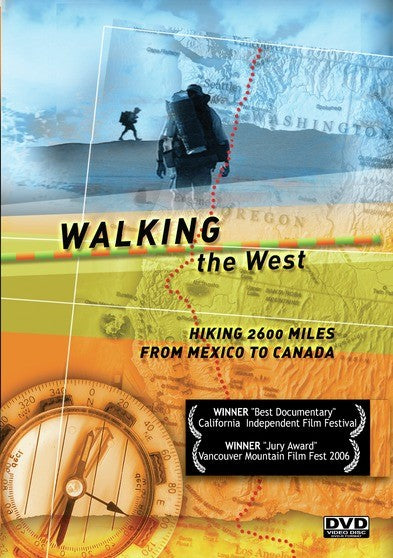 Walking the West: 2600 Miles from Mexico to Canada - 