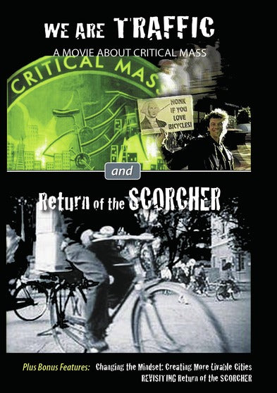 We Are Traffic and Return of the Scorcher - 