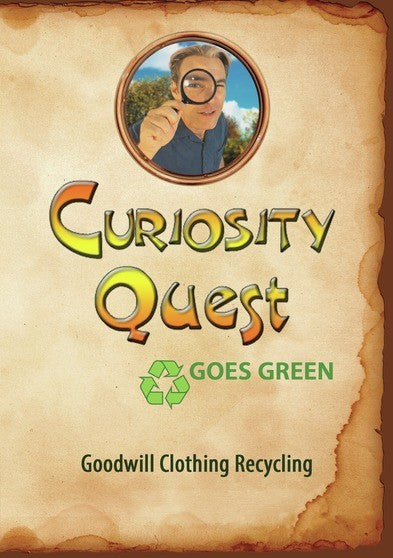 Curiosity Quest Goes Green: Goodwill Clothing Recycling - 