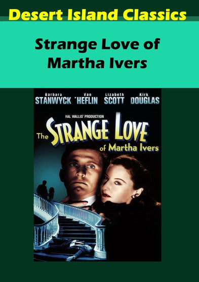 Strange Love of Martha Ivers - 
