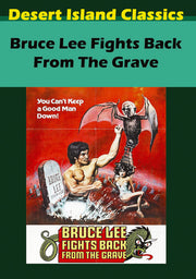 Bruce Lee Fights Back From the Grave - 