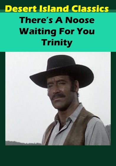 There's a Noose Waiting for You Trinity - 