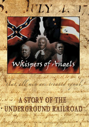 Whispers of Angels: A Story of the Underground Railroad - 