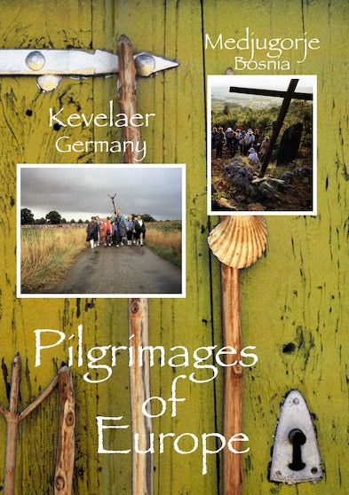 Pilgrimages of Europe: KEVELAER, Germany MEDJUGORJE, Bosnia Vol 6 - 