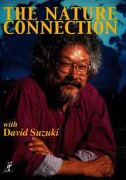 Nature Connection with David Suzuki - 