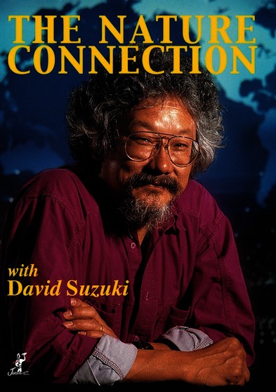 Nature Connection with David Suzuki - 