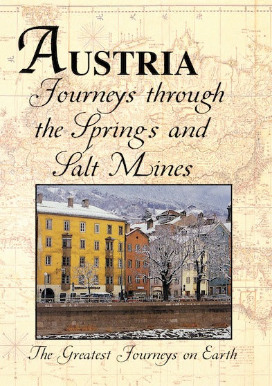 Greatest Journeys on Earth: AUSTRIA Journeys Through the Salt Mines - 