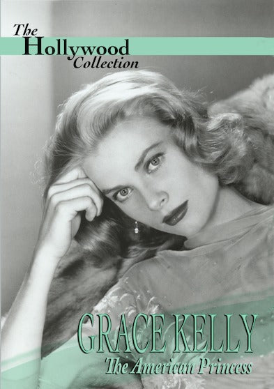 Hollywood Collection - Grace Kelly: The American Princess - 